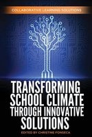 Transforming School Climate Through Innovative Solutions (Paperback) - Collaborative Learning Solutions Photo