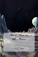 First Men in the Moon (Paperback) - H G Wells Photo
