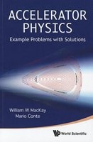 Accelerator Physics - Example Problems with Solutions (Paperback, 2nd Revised edition) - Mario Conte Photo