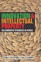 Innovation and Intellectual Property - Collaborative Dynamics in Africa (Paperback) - Chidi Oguamanam Photo