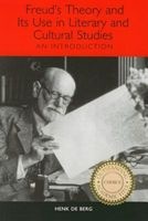 Freud's Theory and Its Use in Literary and Cultural Studies - An Introduction (Paperback, New edition) - Henk De Berg Photo