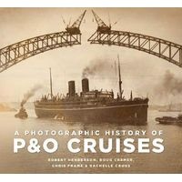 A Photographic History of P&O Cruises (Paperback) - Chris Frame Photo