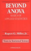 Beyond ANOVA - Basics of Applied Statistics (Hardcover, Revised) - Rupert G Miller Photo