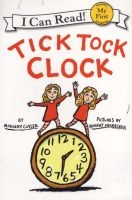 Tick Tock Clock (Paperback) - Margery Cuyler Photo