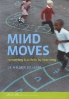 Mind Moves - Removing Barriers to Learning (Paperback) - Melodie De Jager Photo