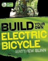 Build Your Own Electric Bicycle (Paperback) - Matthew Slinn Photo