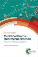 Mechanochromic Fluorescent Materials - Phenomena, Materials and Applications (Hardcover) - Jiarui Xu Photo