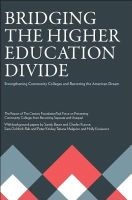 Bridging the Higher Education Divide - Strengthening Community Colleges and Restoring the American Dream the Report of  Task Force on Preventing Community Colleges from Becoming Separate and Unequal (Paperback) - The Century Foundation Photo