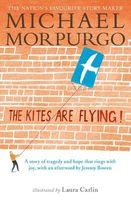 The Kites are Flying! (Paperback) - Michael Morpurgo Photo