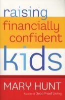 Raising Financially Confident Kids (Paperback) - Mary Hunt Photo