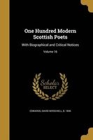 One Hundred Modern Scottish Poets - With Biographical and Critical Notices; Volume 16 (Paperback) - David Herschell B 1846 Edwards Photo