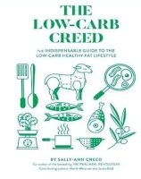 The Low-Carb Creed - The Indispensable Guide To The Low-Carb Healthy Fat Lifestyle (Paperback) - Sally Ann Creed Photo