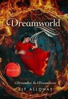 Dreamworld - Two Books in One: Dreamfire & Dreamfever (Paperback) - Kit Alloway Photo