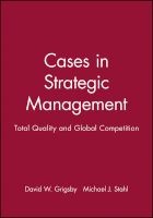 Cases in Strategic Management - Total Quality and Global Competition (Paperback) - David W Grigsby Photo