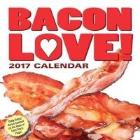 Bacon Love! 2017 Day-To-Day Calendar (Calendar) - Andrews McMeel Publishing Photo