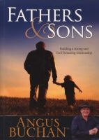 Fathers & Sons - Building A Strong And God-Honoring Relationship (Paperback) - Angus Buchan Photo