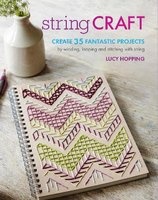 String Craft - Create 35 Fantastic Projects by Winding, Looping and Stitching with String (Paperback) - Lucy Hopping Photo