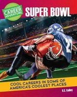 Choose Your Own Career Adventure at the Super Bowl (Paperback) - K C Kelley Photo