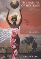 The Nature of Heritage - The New South Africa (Paperback) - Lynn Meskell Photo