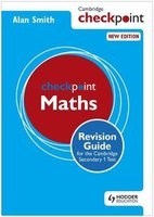Cambridge Checkpoint Maths Revision Guide for the Cambridge Secondary 1 Test (Staple bound) - Alan Smith Photo