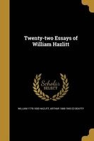 Twenty-Two Essays of William Hazlitt (Paperback) - William 1778 1830 Hazlitt Photo