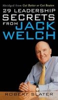 29 Leadership Secrets from Jack Welch (Hardcover) - P Ed Slater Photo