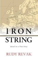 Iron String (Paperback) - Rudy Revak Photo