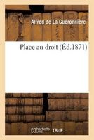 Place Au Droit (French, Paperback) - Alfred La Gueronniere Photo