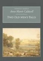 Two Old Men's Tales (Paperback) - Anne Marsh Caldwell Photo