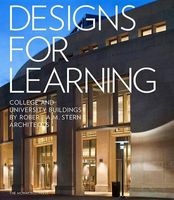 Designs for Learning - College and University Buildings by Robert A.M. Stern Architects (Hardcover) - Robert AM Stern Photo