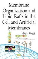 Membrane Organization & Lipid Rafts in the Cell & Artificial Membranes (Hardcover) - Angel Catala Photo