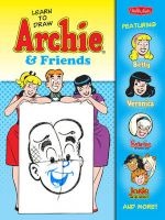 Learn to Draw Archie & Friends - Featuring Betty, Veronica, Sabrina the Teenage Witch, Josie & the Pussycats, and More! (Paperback) - Walter Foster Photo