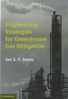 Engineering Strategies for Greenhouse Gas Mitigation (Hardcover) - Ian S F Jones Photo