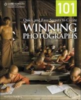 101 Quick and Easy Secrets to Create Winning Photographs (Paperback, International student edition) - Matthew Bamberg Photo