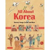 All About Korea - Stories, Songs, Crafts and More (Hardcover) - Ann Martin Bowler Photo