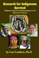 Research for Indigenous Survival - Indigenous Research Methodologies in the Behavioral Sciences (Paperback) - Lori Lambert Photo
