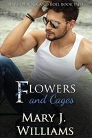 Flowers and Cages (Paperback) - Mary J Williams Photo