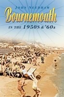 Bournemouth in the 1950s & '60s (Paperback) - John Needham Photo
