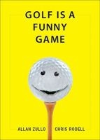 Golf is a Funny Game (Paperback) - Allan Zullo Photo