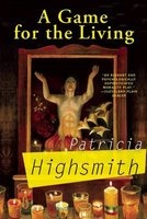 A Game for the Living (Paperback) - Patricia Highsmith Photo