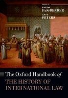The Oxford Handbook of the History of International Law (Paperback) - Bardo Fassbender Photo