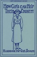 How Girls Can Help Their Country - The 1913 Handbook for Girl Scouts (Paperback, 1st ed) - W J Hoxie Photo