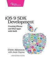 iOS 9 SDK Development - Creating iPhone and iPad Apps with Swift (Paperback) - Chris Adamson Photo