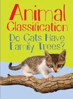 Animal Classification - Do Cats Have Family Trees? (Hardcover) - Eve Hartman Photo