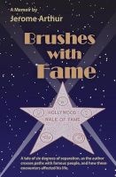 Brushes with Fame (Paperback) - Jerome Arthur Photo