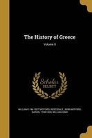 The History of Greece; Volume 8 (Paperback) - William 1744 1827 Mitford Photo