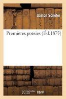Premieres Poesies (French, Paperback) - Schefer G Photo
