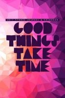 2017  & Calendar - Good Things Take Time (Paperback) - Fitness Journal Photo