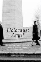 Holocaust Angst - The Federal Republic of Germany and American Holocaust Memory Since the 1970s (Hardcover) - Jacob S Eder Photo