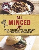 All Minced Up - The Ultimate In Fast & Frugal Feasts (Paperback) -  Photo